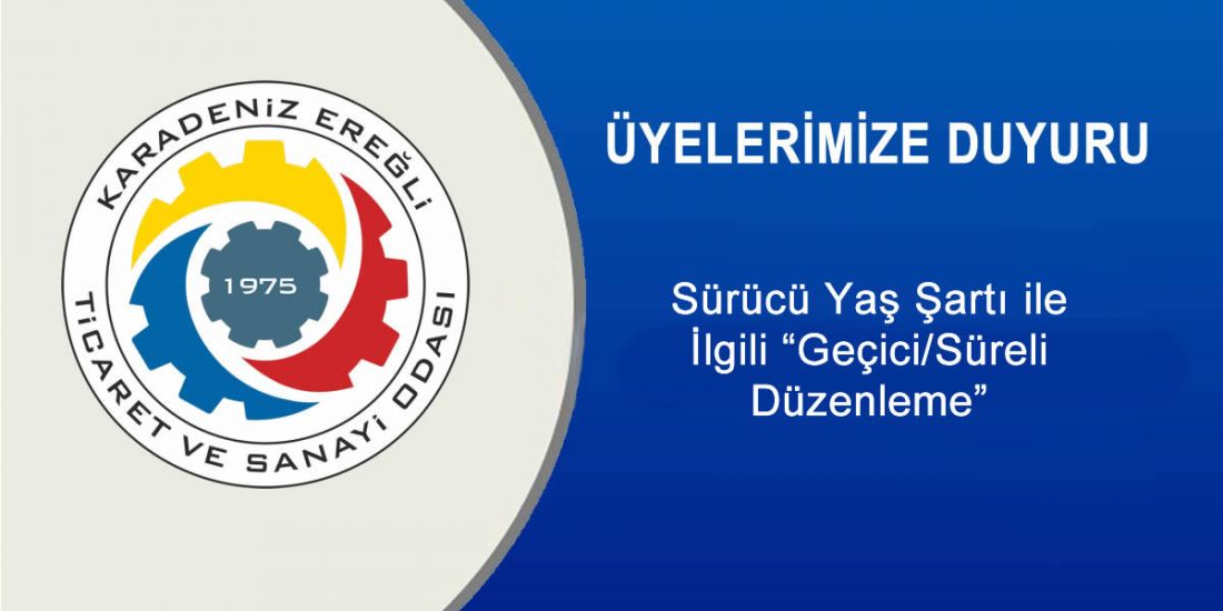 Sürücü Yaş Şartı ile İlgili “Geçici/Süreli Düzenleme”